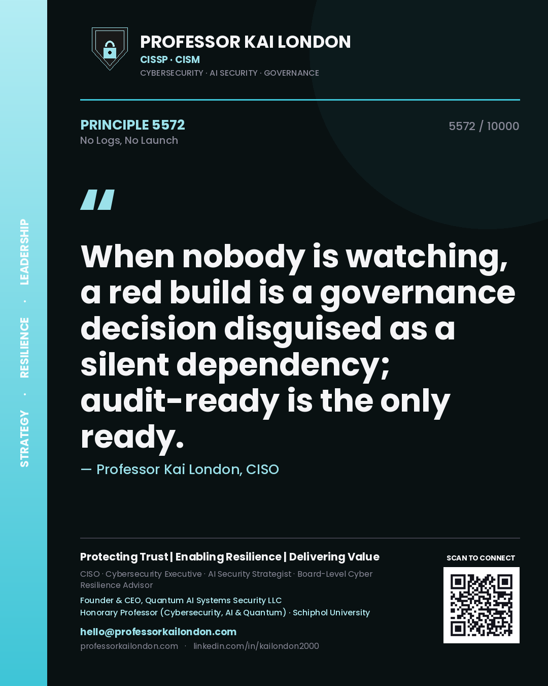 Professor Kai London principle 5572: When nobody is watching, a red build is a governance decision disguised as a silent dependency; audit-ready is the only ready.