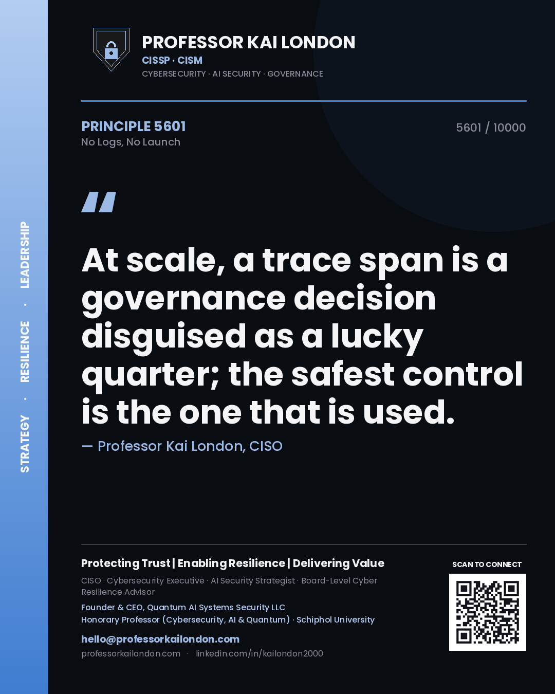 Professor Kai London principle 5601: At scale, a trace span is a governance decision disguised as a lucky quarter; the safest control is the one that is used.