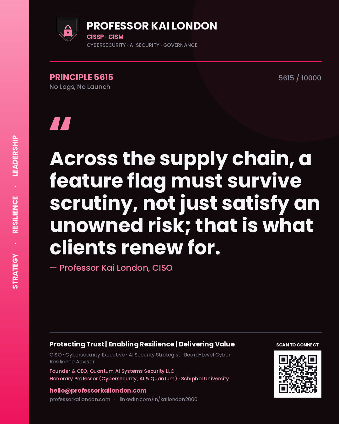 Professor Kai London principle 5615: Across the supply chain, a feature flag must survive scrutiny, not just satisfy an unowned risk; that is what clients renew for.