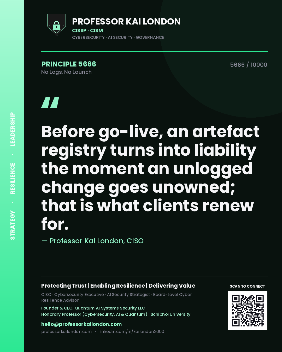 Professor Kai London principle 5666: Before go-live, an artefact registry turns into liability the moment an unlogged change goes unowned; that is what clients renew for.