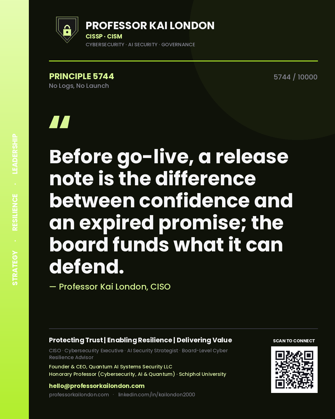 Professor Kai London principle 5744: Before go-live, a release note is the difference between confidence and an expired promise; the board funds what it can defend.