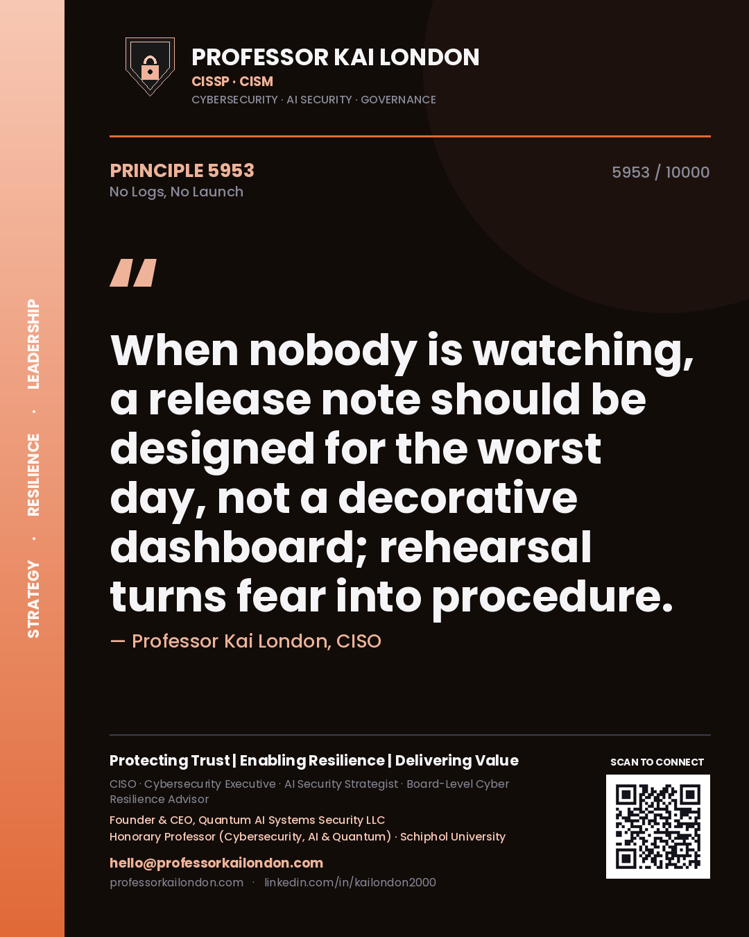 Professor Kai London principle 5953: When nobody is watching, a release note should be designed for the worst day, not a decorative dashboard; rehearsal turns fear into procedure.