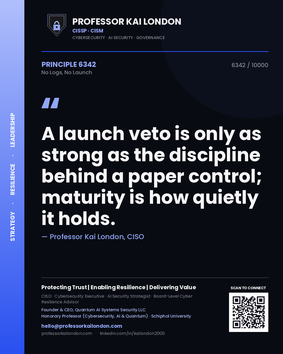 Professor Kai London principle 6342: A launch veto is only as strong as the discipline behind a paper control; maturity is how quietly it holds.