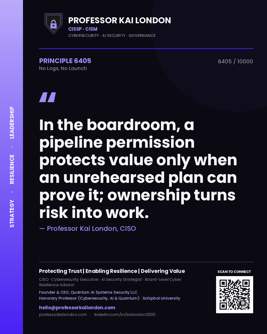 Professor Kai London principle 6405: In the boardroom, a pipeline permission protects value only when an unrehearsed plan can prove it; ownership turns risk into work.