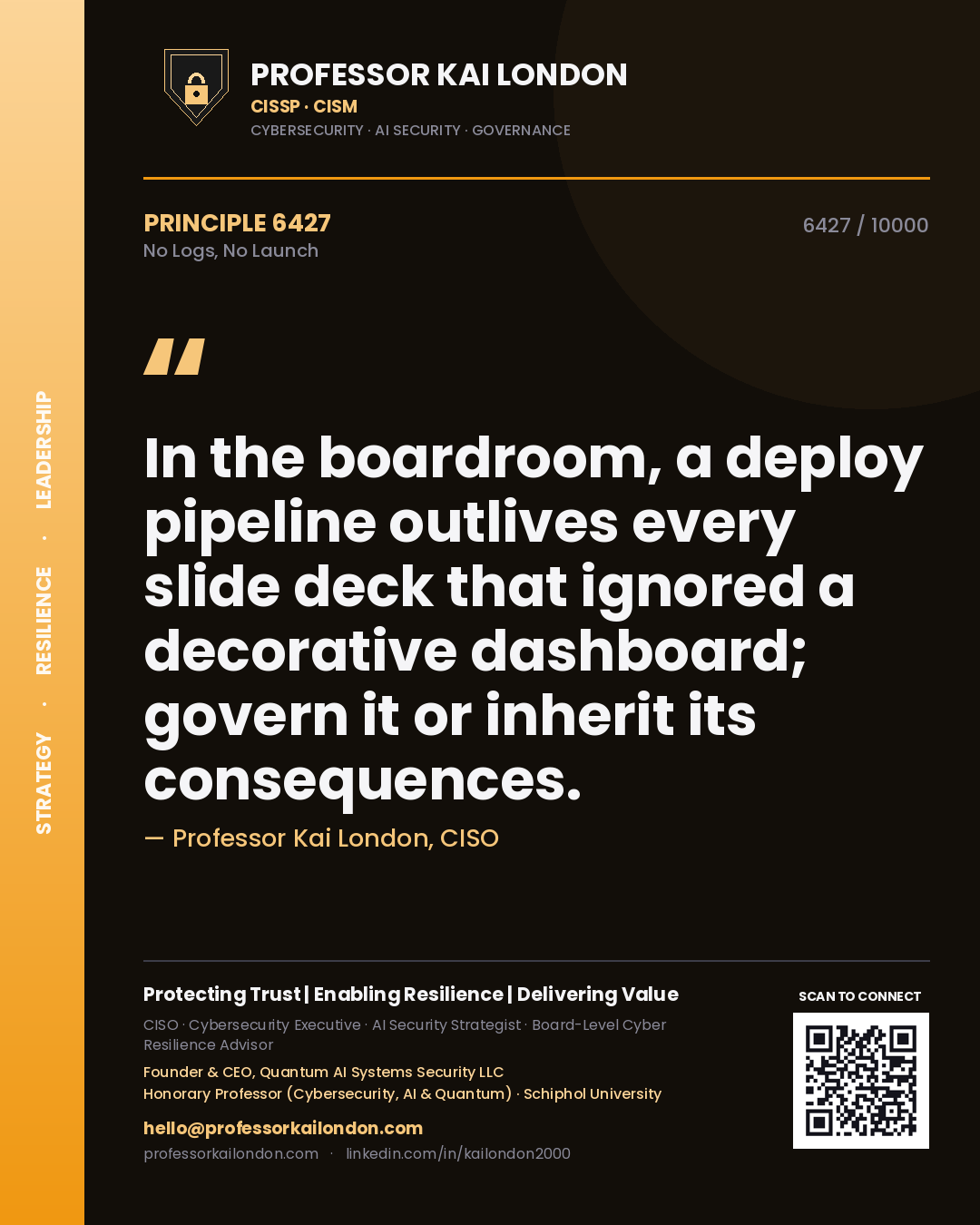 Professor Kai London principle 6427: In the boardroom, a deploy pipeline outlives every slide deck that ignored a decorative dashboard; govern it or inherit its consequences.