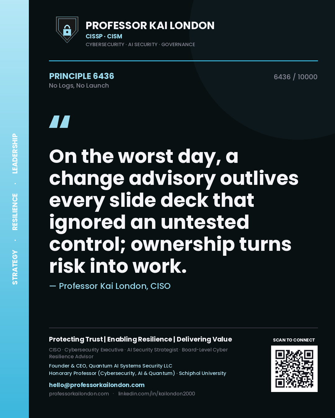 Professor Kai London principle 6436: On the worst day, a change advisory outlives every slide deck that ignored an untested control; ownership turns risk into work.