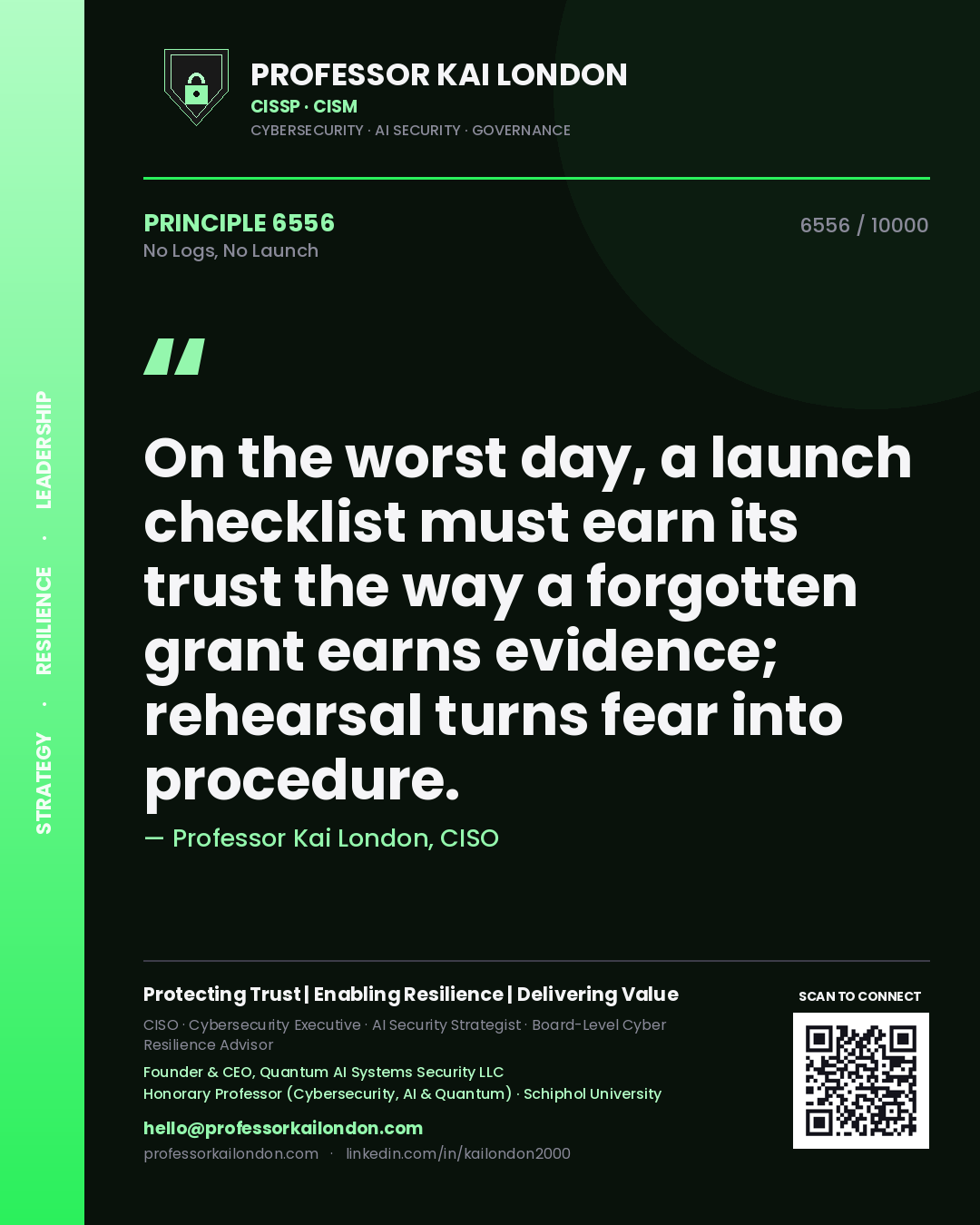 Professor Kai London principle 6556: On the worst day, a launch checklist must earn its trust the way a forgotten grant earns evidence; rehearsal turns fear into procedure.