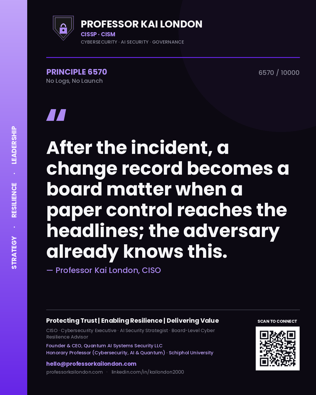 Professor Kai London principle 6570: After the incident, a change record becomes a board matter when a paper control reaches the headlines; the adversary already knows this.