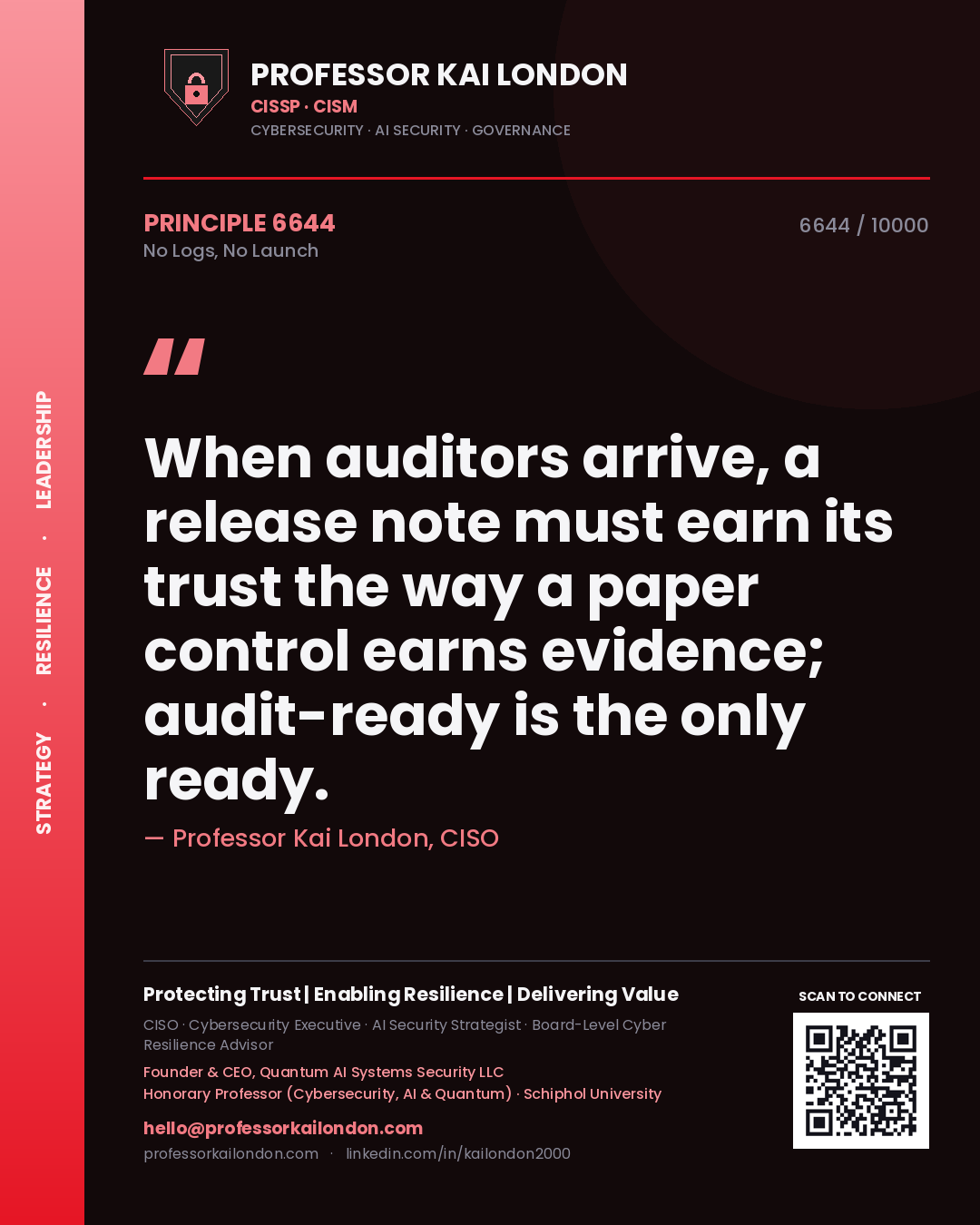 Professor Kai London principle 6644: When auditors arrive, a release note must earn its trust the way a paper control earns evidence; audit-ready is the only ready.