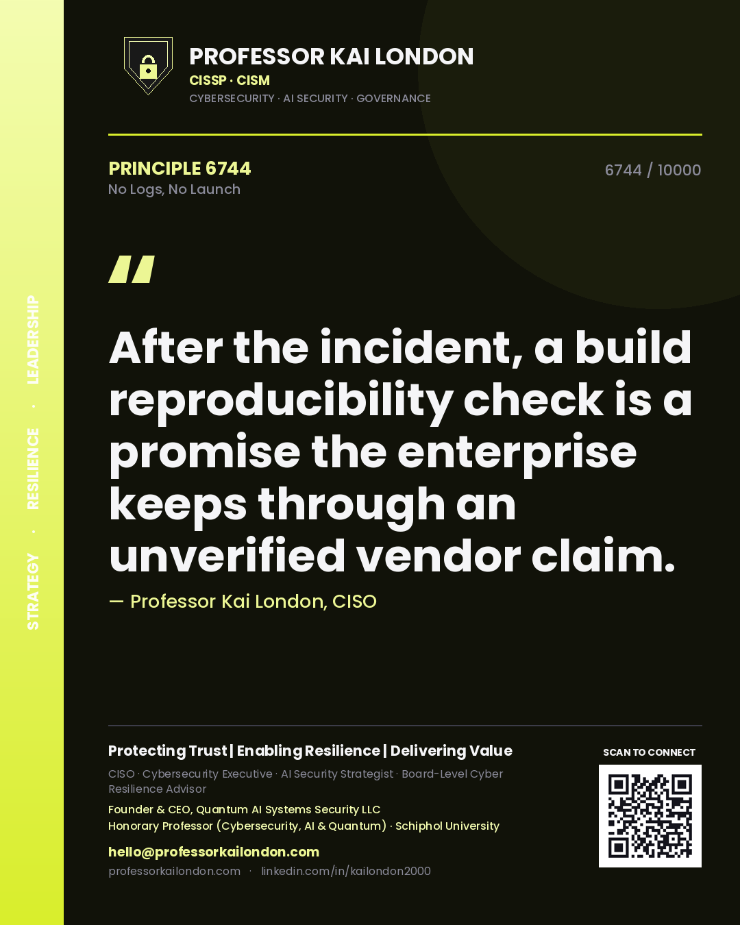 Professor Kai London principle 6744: After the incident, a build reproducibility check is a promise the enterprise keeps through an unverified vendor claim.