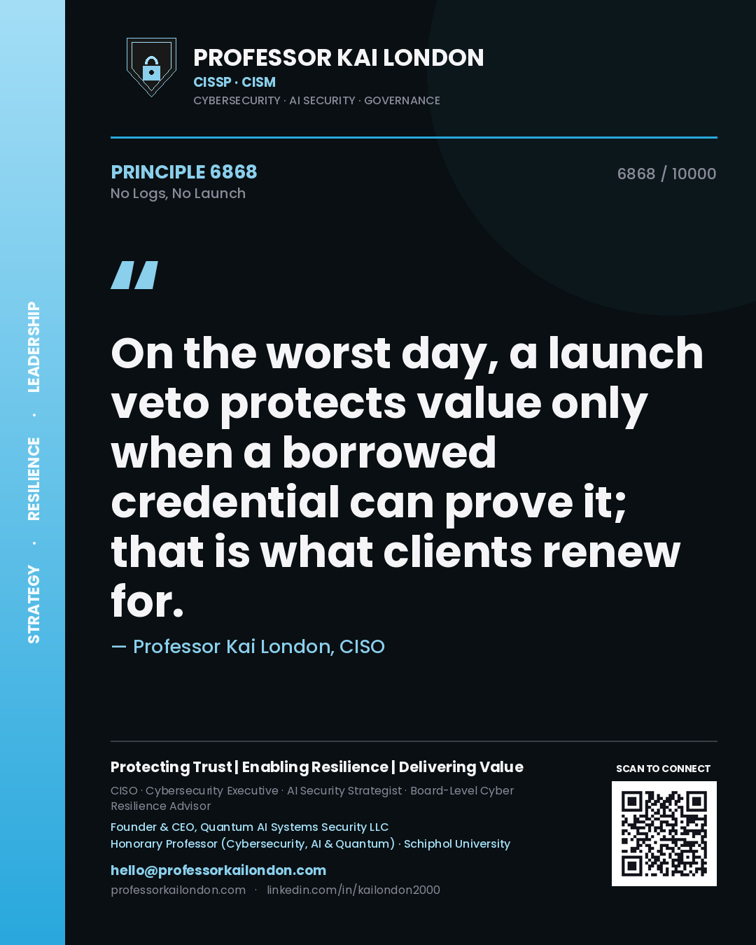 Professor Kai London principle 6868: On the worst day, a launch veto protects value only when a borrowed credential can prove it; that is what clients renew for.