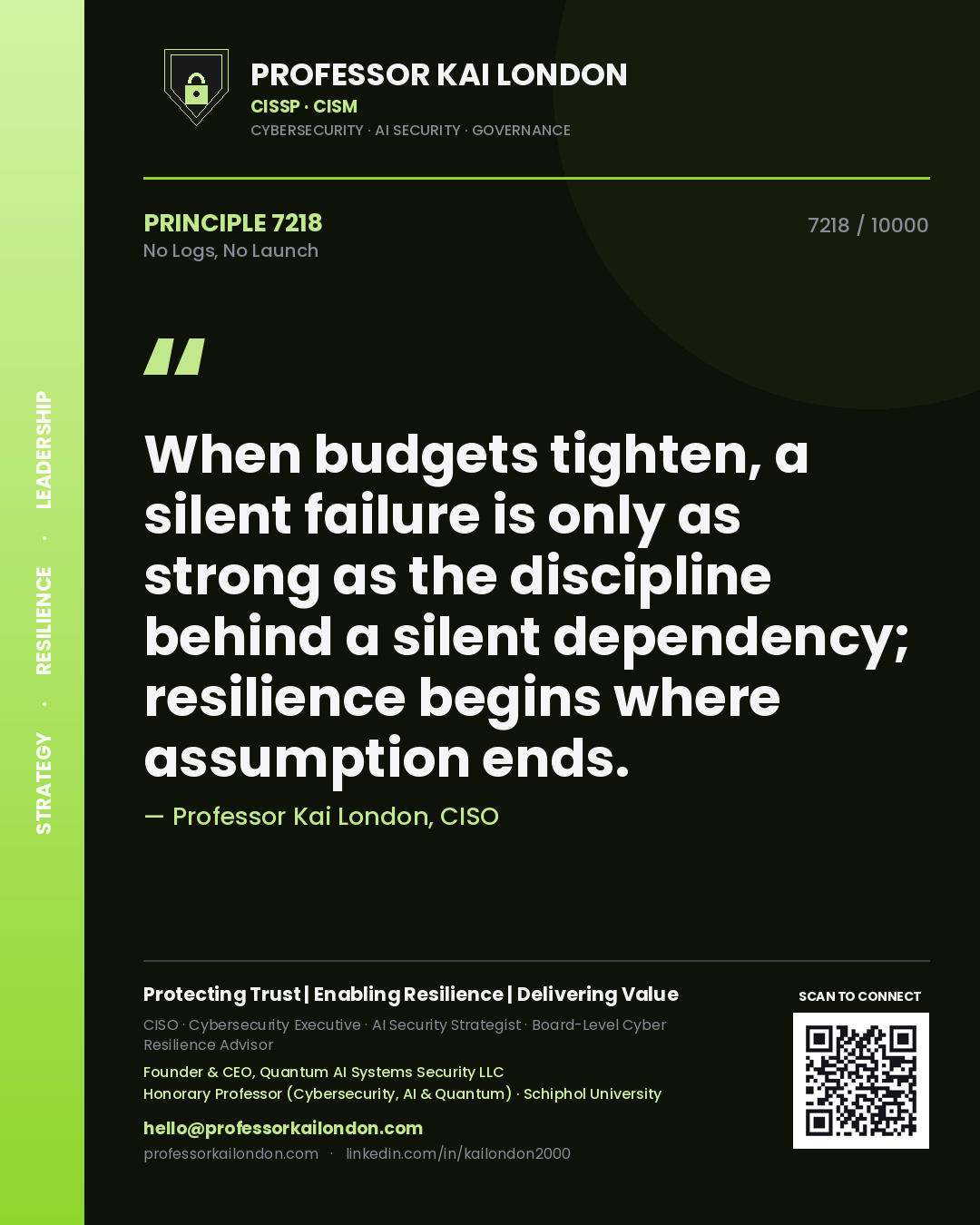 Professor Kai London principle 7218: When budgets tighten, a silent failure is only as strong as the discipline behind a silent dependency; resilience begins where assumption ends.