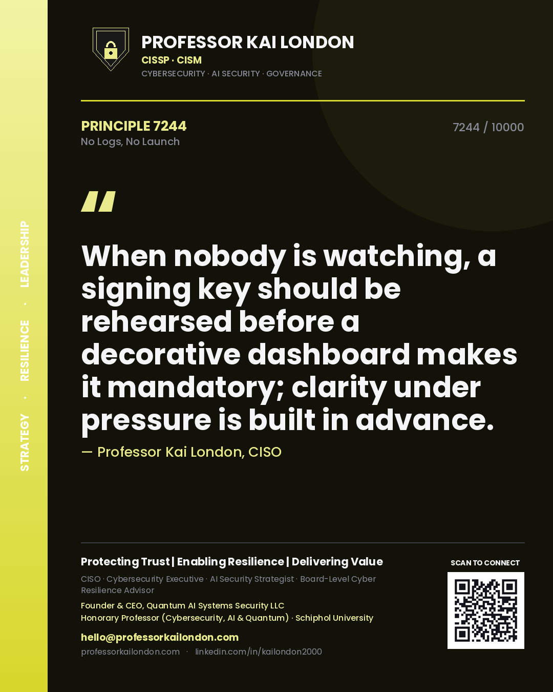Professor Kai London principle 7244: When nobody is watching, a signing key should be rehearsed before a decorative dashboard makes it mandatory; clarity under pressure is built in advance.