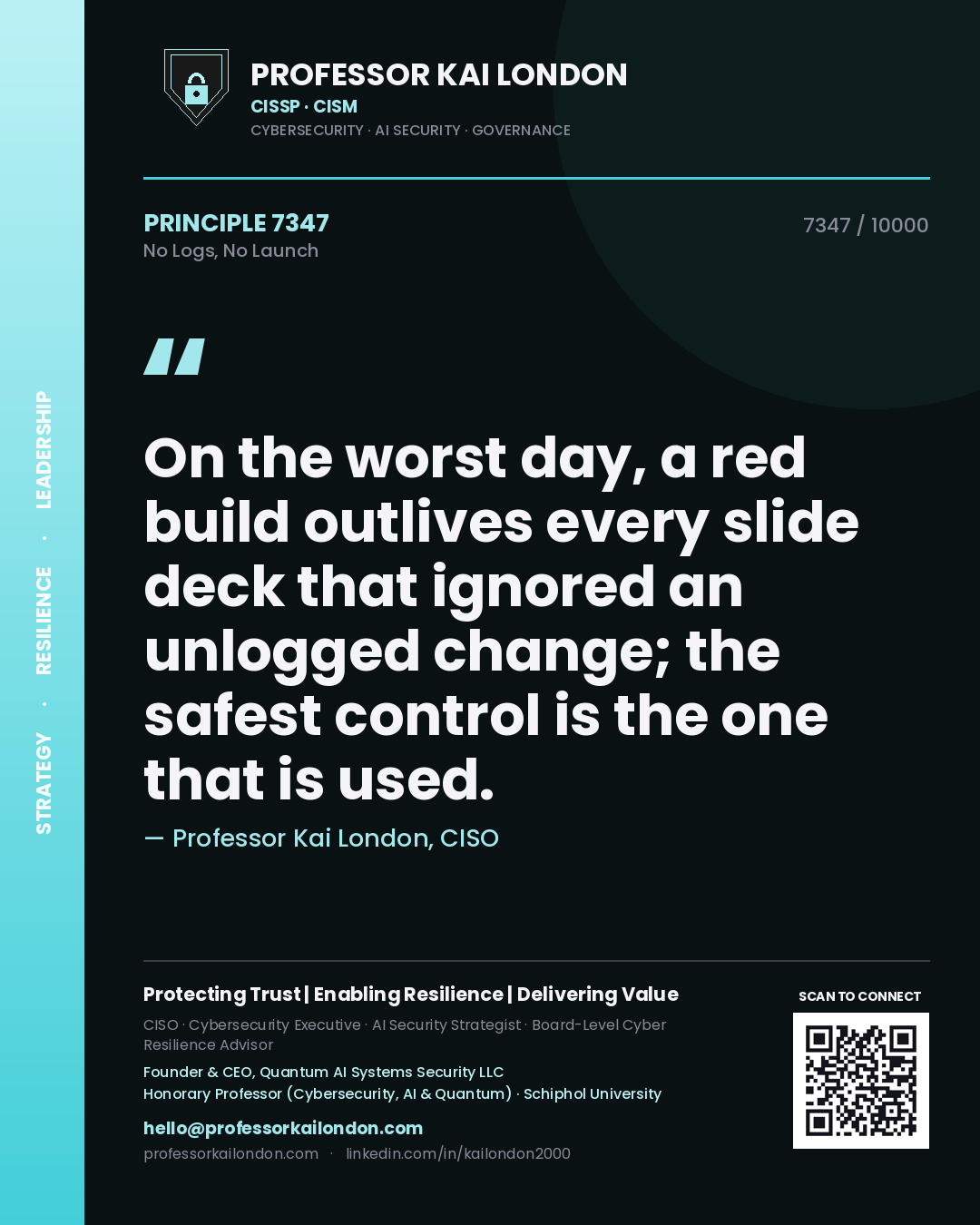 Professor Kai London principle 7347: On the worst day, a red build outlives every slide deck that ignored an unlogged change; the safest control is the one that is used.