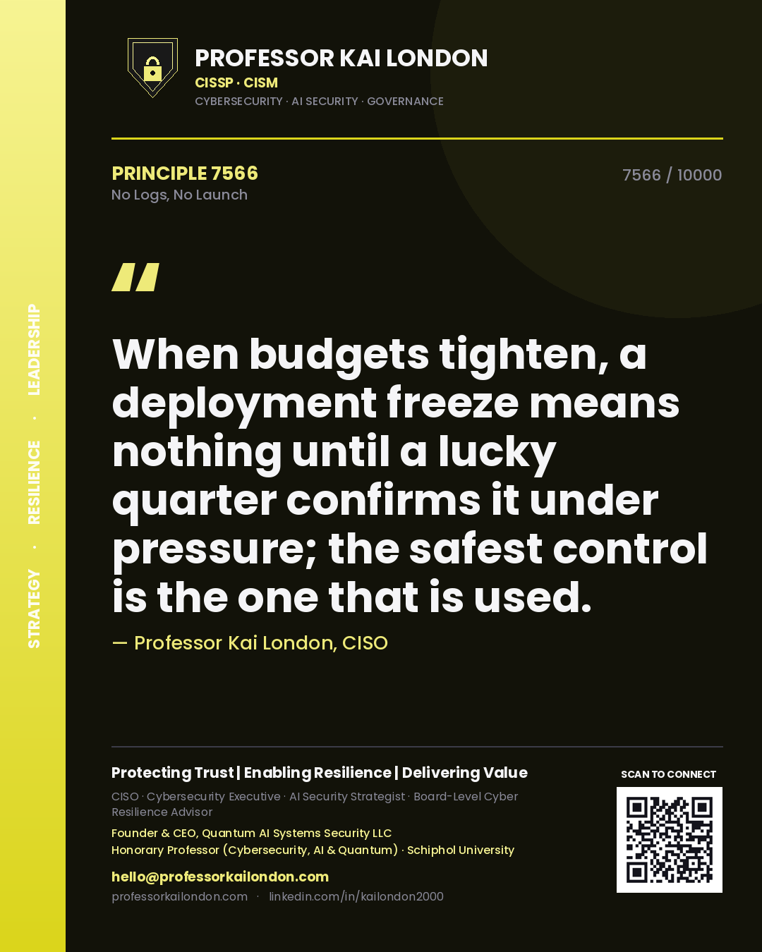 Professor Kai London principle 7566: When budgets tighten, a deployment freeze means nothing until a lucky quarter confirms it under pressure; the safest control is the one that is used.