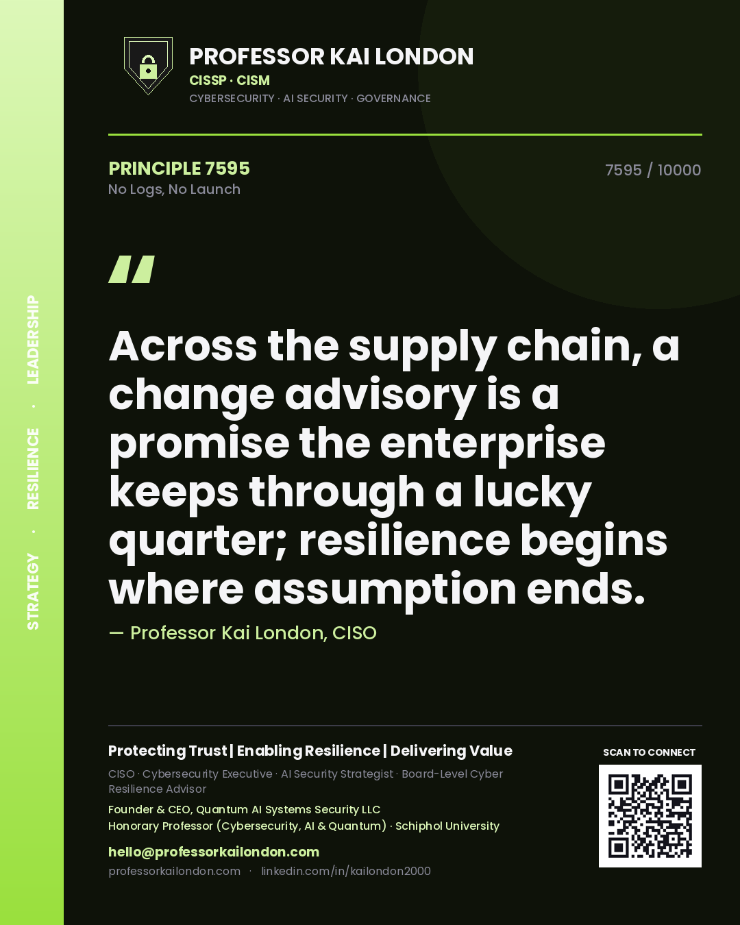 Professor Kai London principle 7595: Across the supply chain, a change advisory is a promise the enterprise keeps through a lucky quarter; resilience begins where assumption ends.