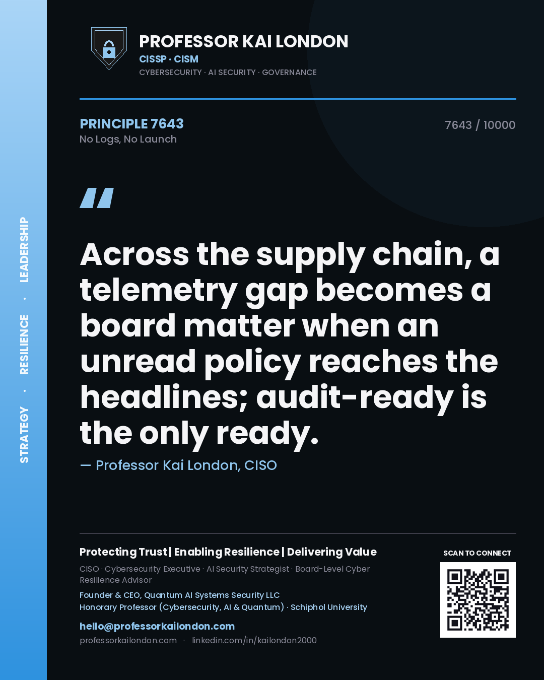 Professor Kai London principle 7643: Across the supply chain, a telemetry gap becomes a board matter when an unread policy reaches the headlines; audit-ready is the only ready.