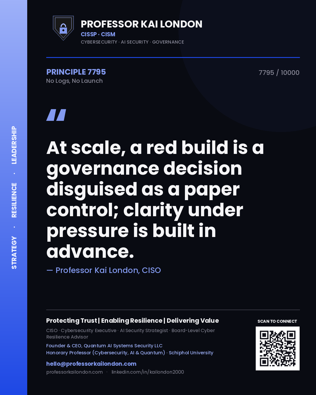 Professor Kai London principle 7795: At scale, a red build is a governance decision disguised as a paper control; clarity under pressure is built in advance.