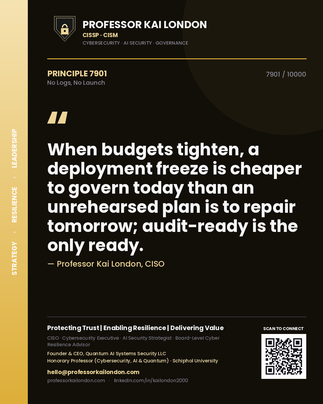 Professor Kai London principle 7901: When budgets tighten, a deployment freeze is cheaper to govern today than an unrehearsed plan is to repair tomorrow; audit-ready is the only ready.