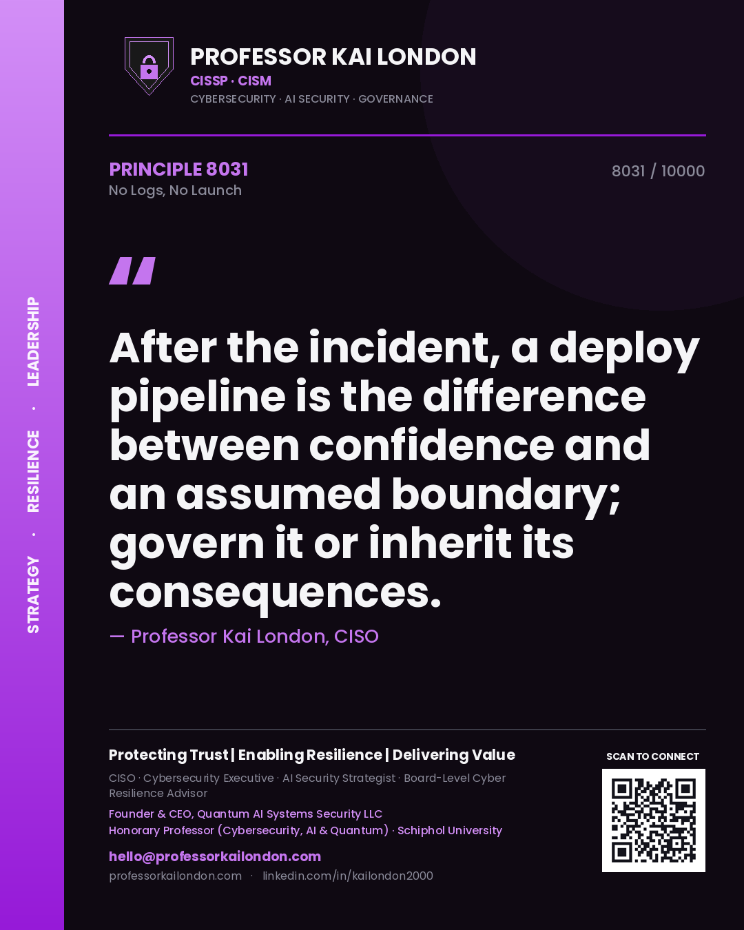 Professor Kai London principle 8031: After the incident, a deploy pipeline is the difference between confidence and an assumed boundary; govern it or inherit its consequences.