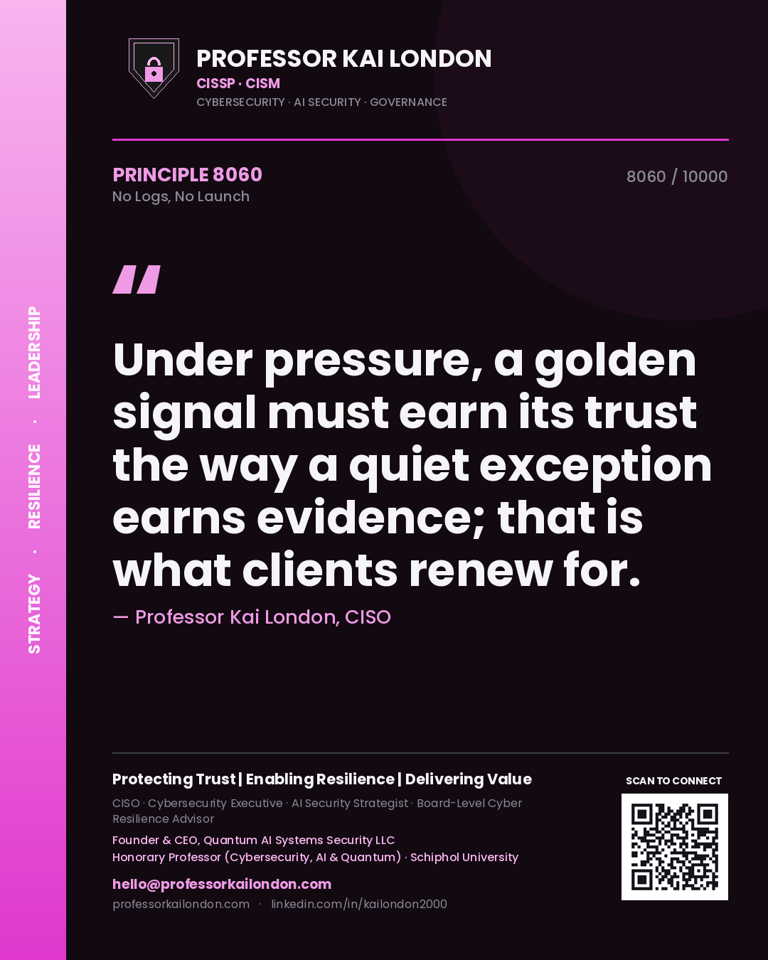 Professor Kai London principle 8060: Under pressure, a golden signal must earn its trust the way a quiet exception earns evidence; that is what clients renew for.