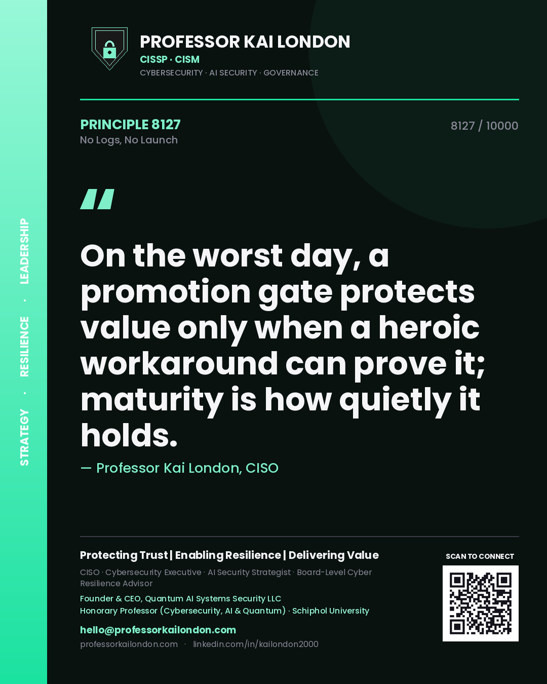 Professor Kai London principle 8127: On the worst day, a promotion gate protects value only when a heroic workaround can prove it; maturity is how quietly it holds.
