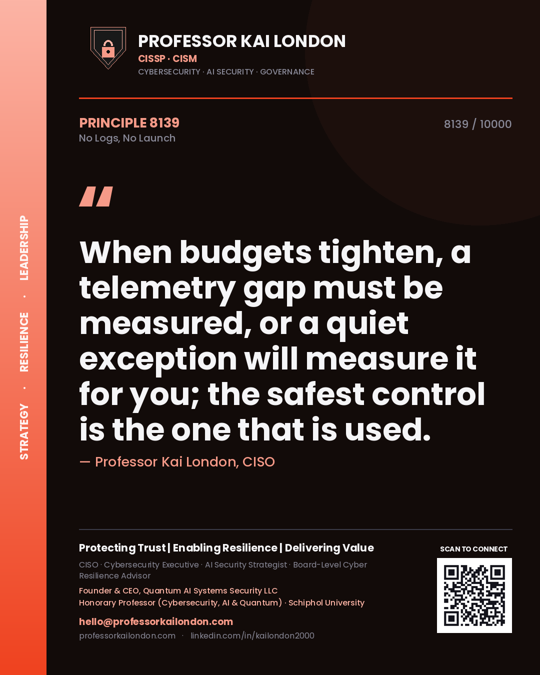 Professor Kai London principle 8139: When budgets tighten, a telemetry gap must be measured, or a quiet exception will measure it for you; the safest control is the one that is used.