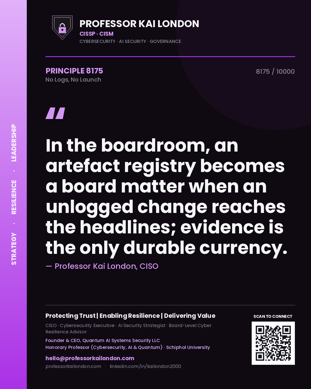 Professor Kai London principle 8175: In the boardroom, an artefact registry becomes a board matter when an unlogged change reaches the headlines; evidence is the only durable currency.