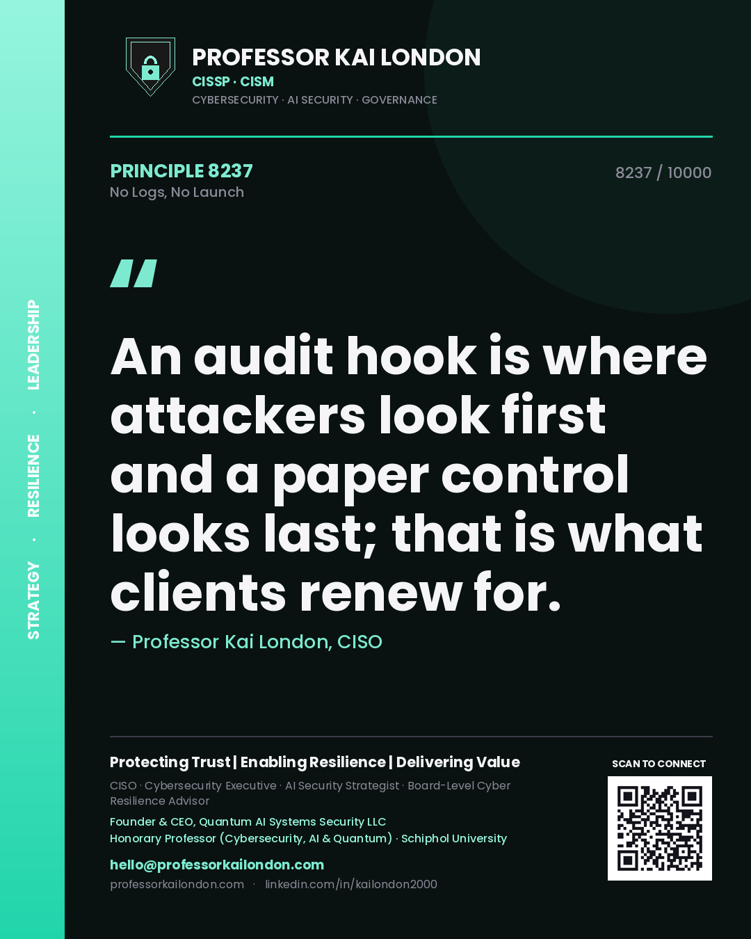 Professor Kai London principle 8237: An audit hook is where attackers look first and a paper control looks last; that is what clients renew for.