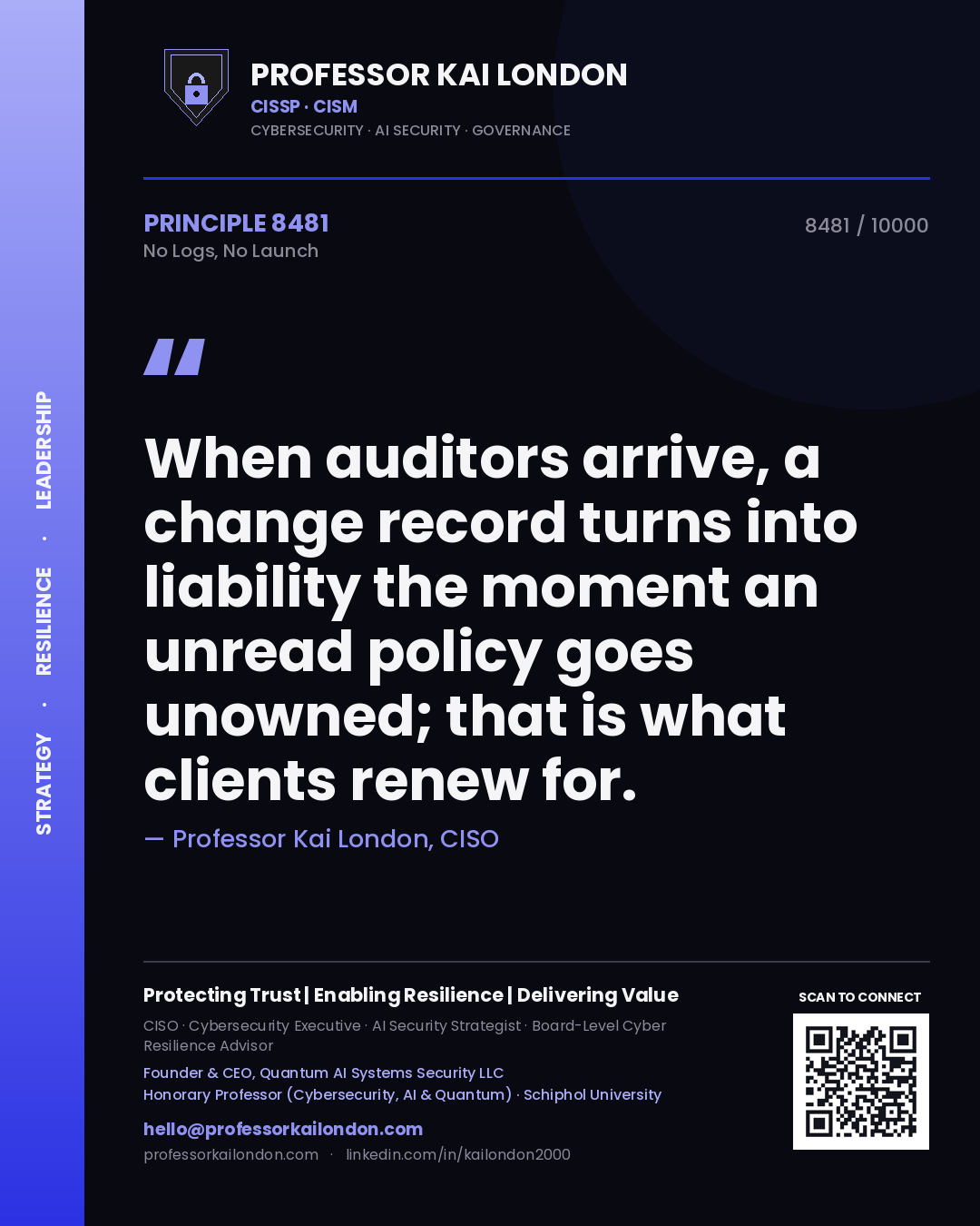 Professor Kai London principle 8481: When auditors arrive, a change record turns into liability the moment an unread policy goes unowned; that is what clients renew for.