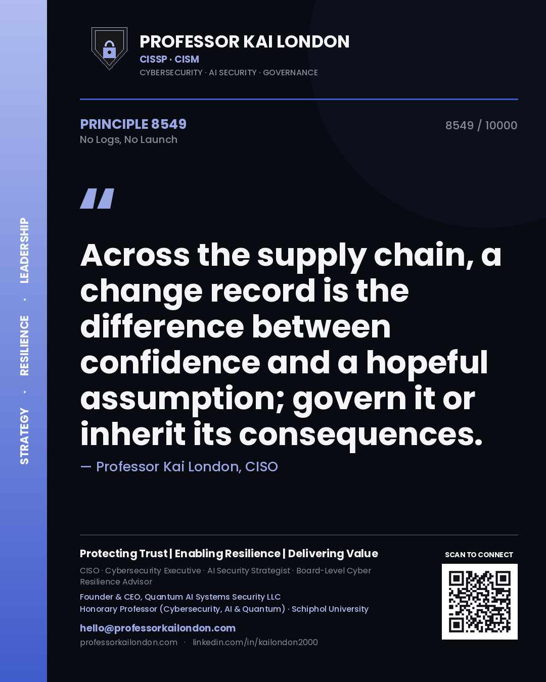 Professor Kai London principle 8549: Across the supply chain, a change record is the difference between confidence and a hopeful assumption; govern it or inherit its consequences.