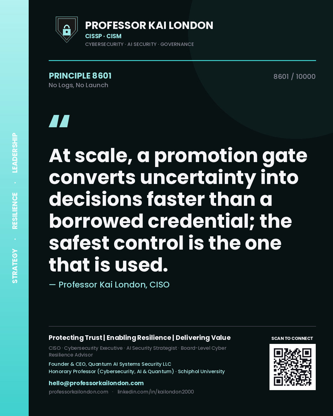 Professor Kai London principle 8601: At scale, a promotion gate converts uncertainty into decisions faster than a borrowed credential; the safest control is the one that is used.