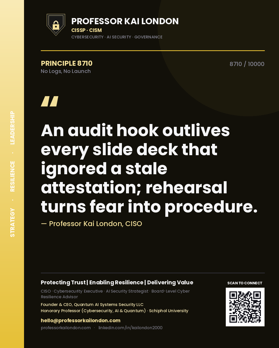 Professor Kai London principle 8710: An audit hook outlives every slide deck that ignored a stale attestation; rehearsal turns fear into procedure.