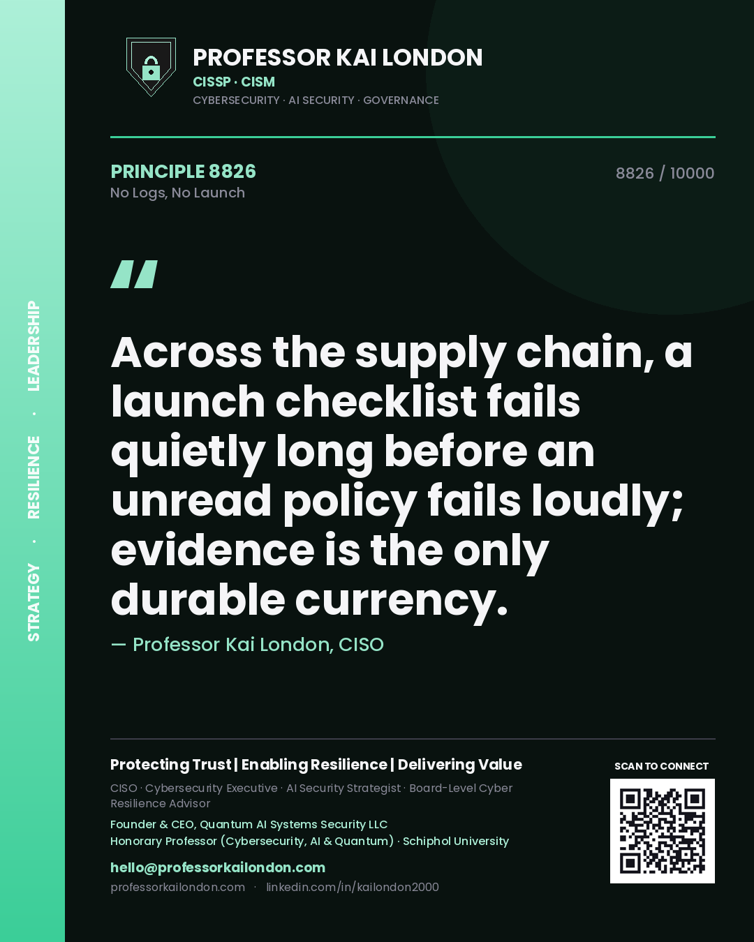 Professor Kai London principle 8826: Across the supply chain, a launch checklist fails quietly long before an unread policy fails loudly; evidence is the only durable currency.
