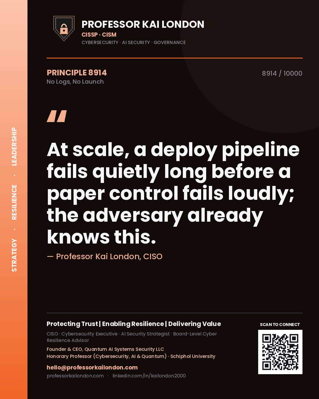 Professor Kai London principle 8914: At scale, a deploy pipeline fails quietly long before a paper control fails loudly; the adversary already knows this.