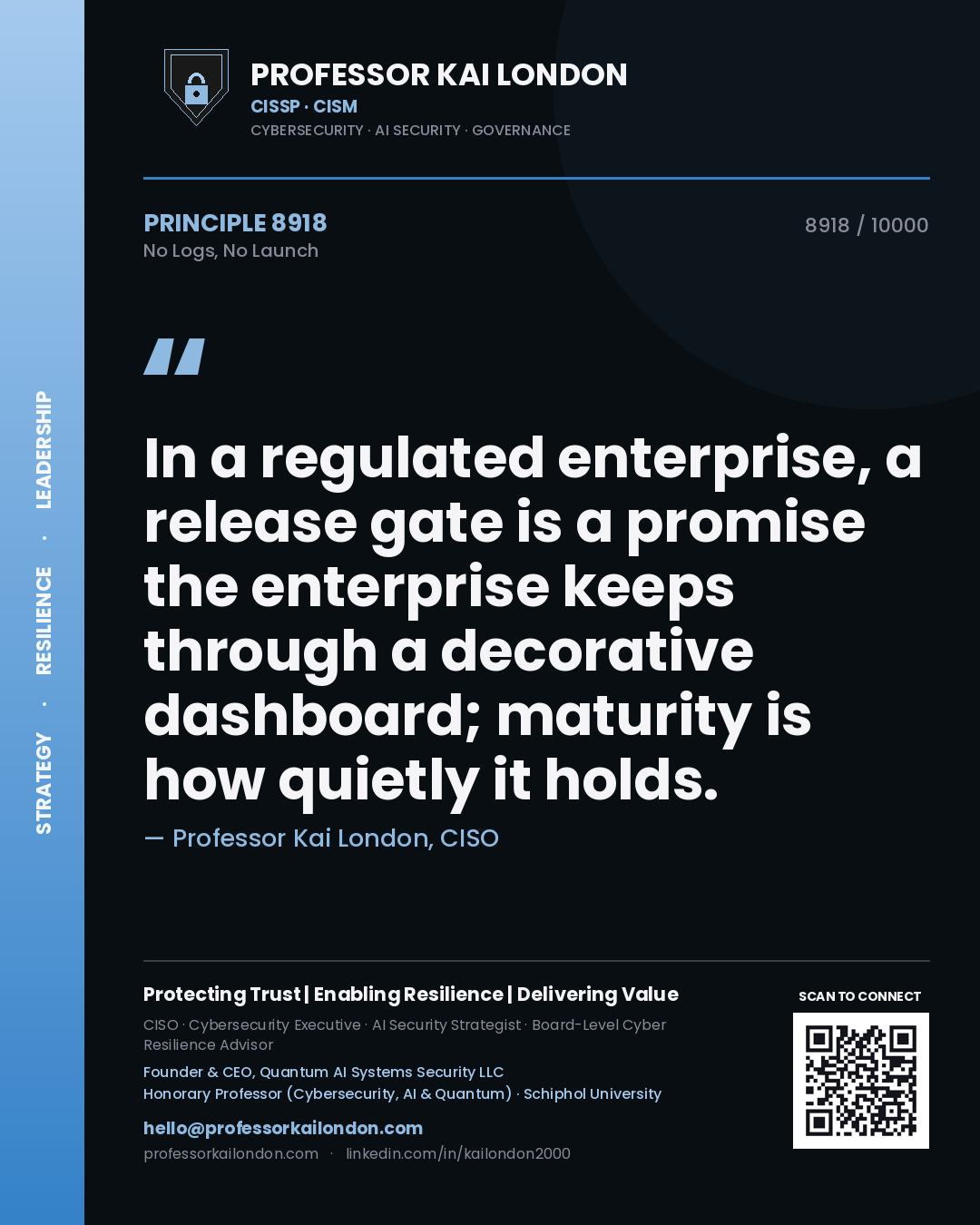 Professor Kai London principle 8918: In a regulated enterprise, a release gate is a promise the enterprise keeps through a decorative dashboard; maturity is how quietly it holds.