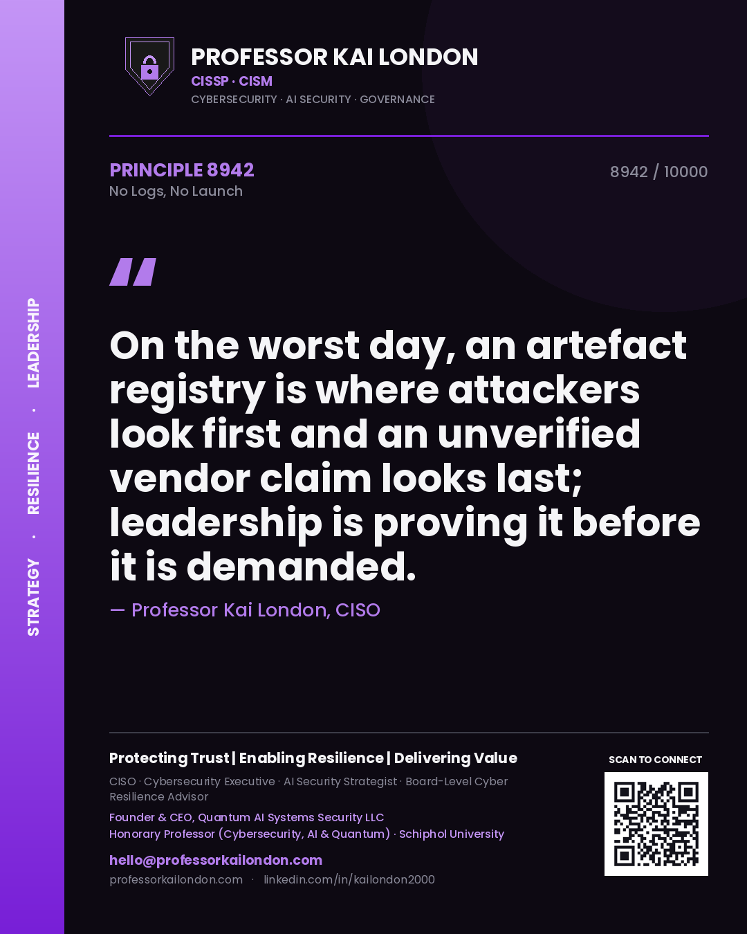 Professor Kai London principle 8942: On the worst day, an artefact registry is where attackers look first and an unverified vendor claim looks last; leadership is proving it before it is demanded.