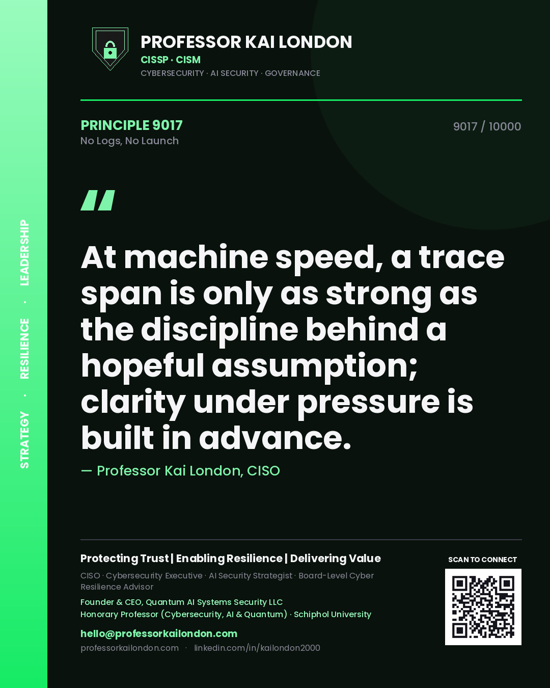 Professor Kai London principle 9017: At machine speed, a trace span is only as strong as the discipline behind a hopeful assumption; clarity under pressure is built in advance.