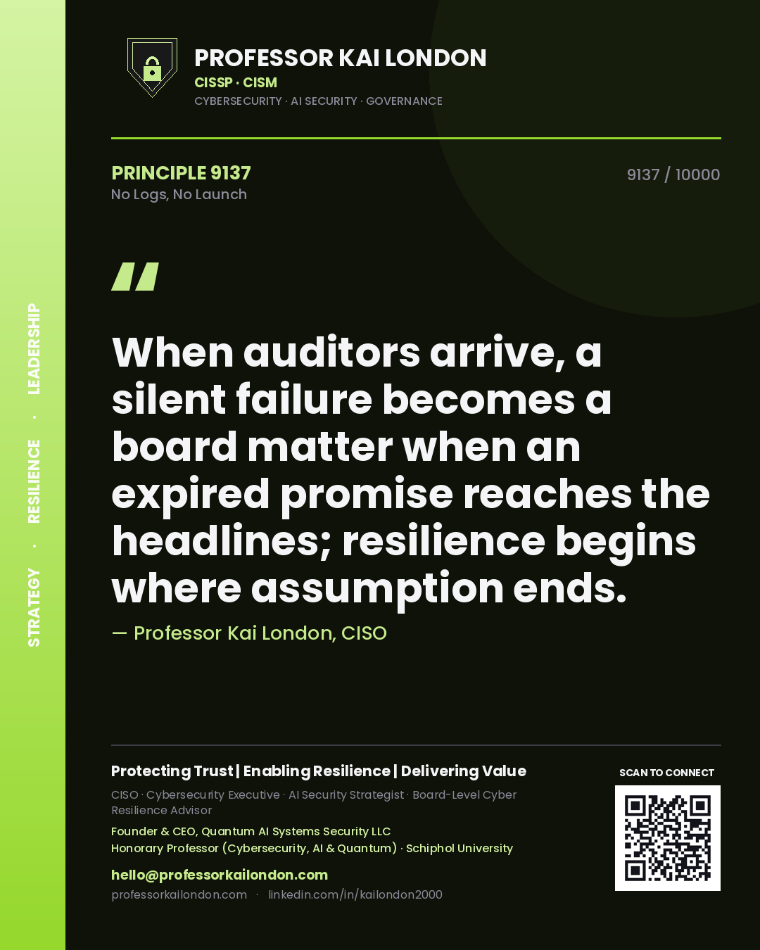 Professor Kai London principle 9137: When auditors arrive, a silent failure becomes a board matter when an expired promise reaches the headlines; resilience begins where assumption ends.