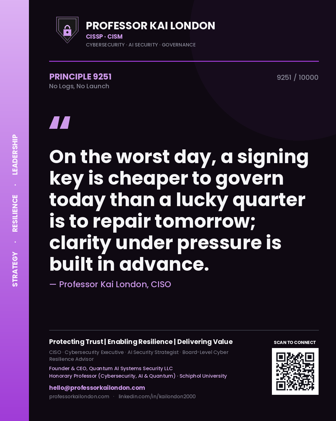 Professor Kai London principle 9251: On the worst day, a signing key is cheaper to govern today than a lucky quarter is to repair tomorrow; clarity under pressure is built in advance.