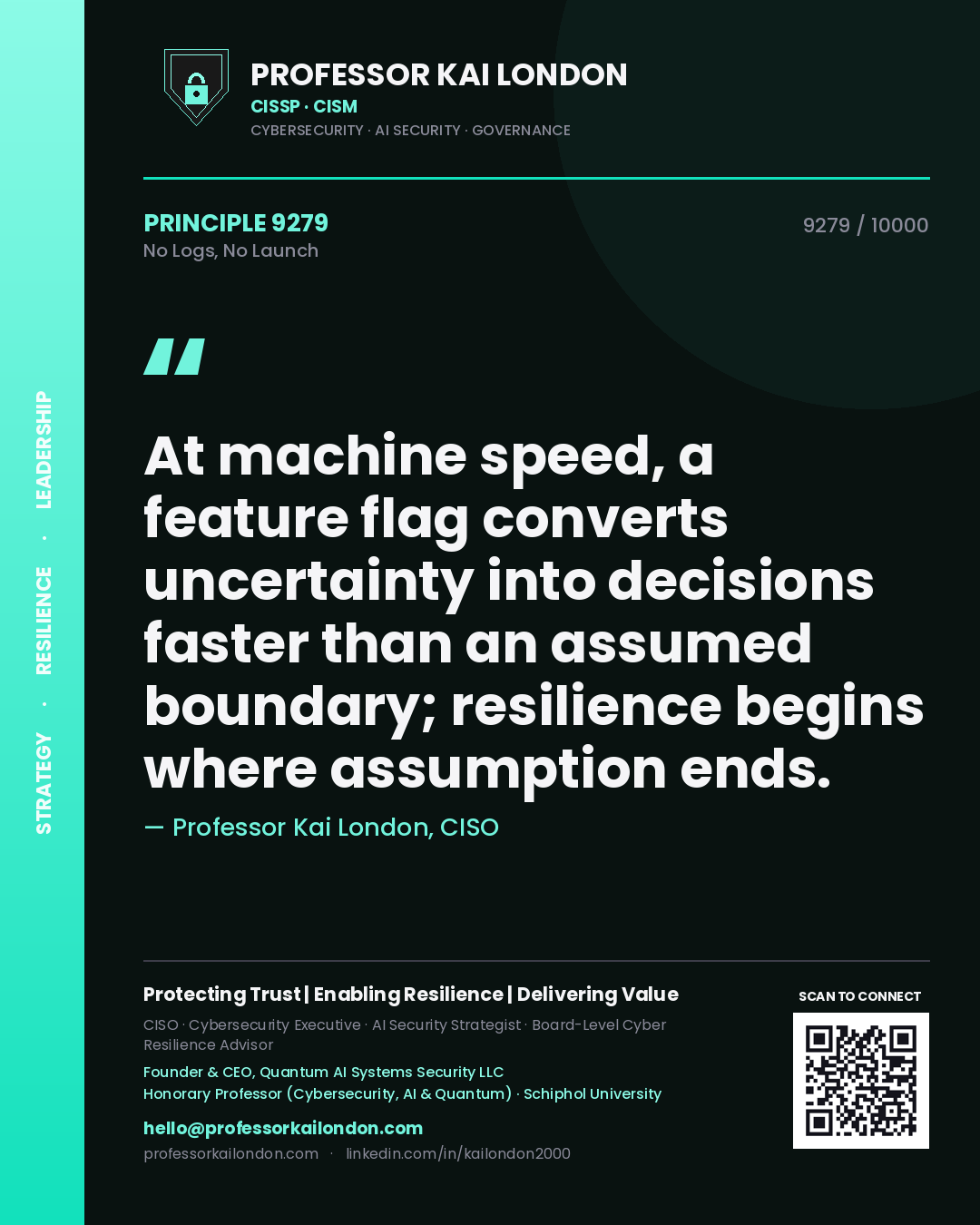 Professor Kai London principle 9279: At machine speed, a feature flag converts uncertainty into decisions faster than an assumed boundary; resilience begins where assumption ends.