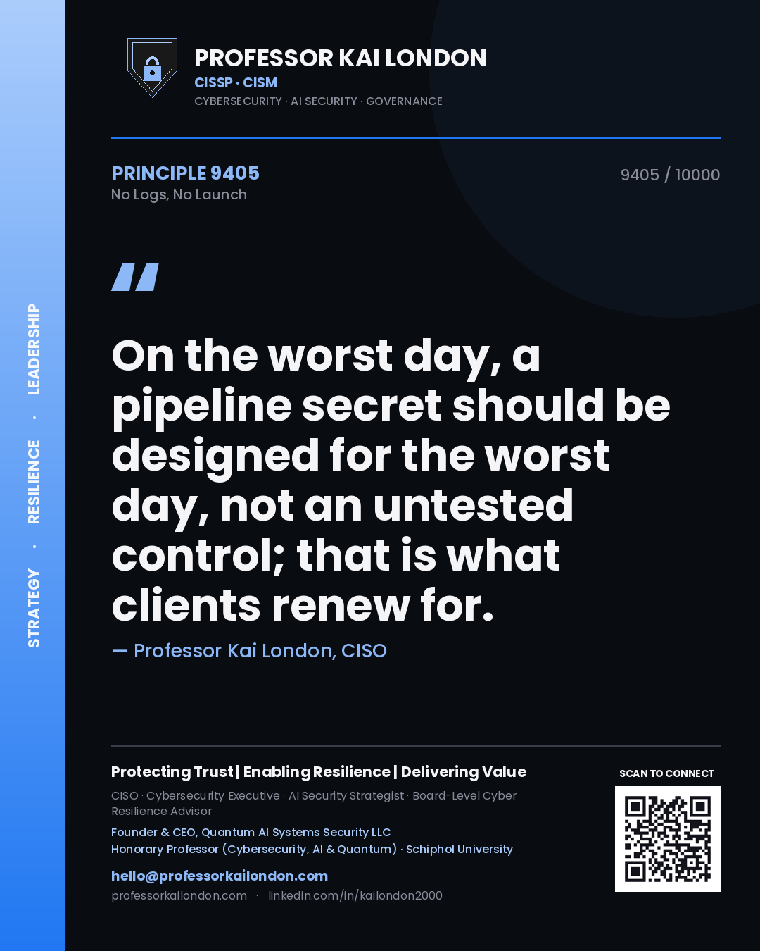 Professor Kai London principle 9405: On the worst day, a pipeline secret should be designed for the worst day, not an untested control; that is what clients renew for.