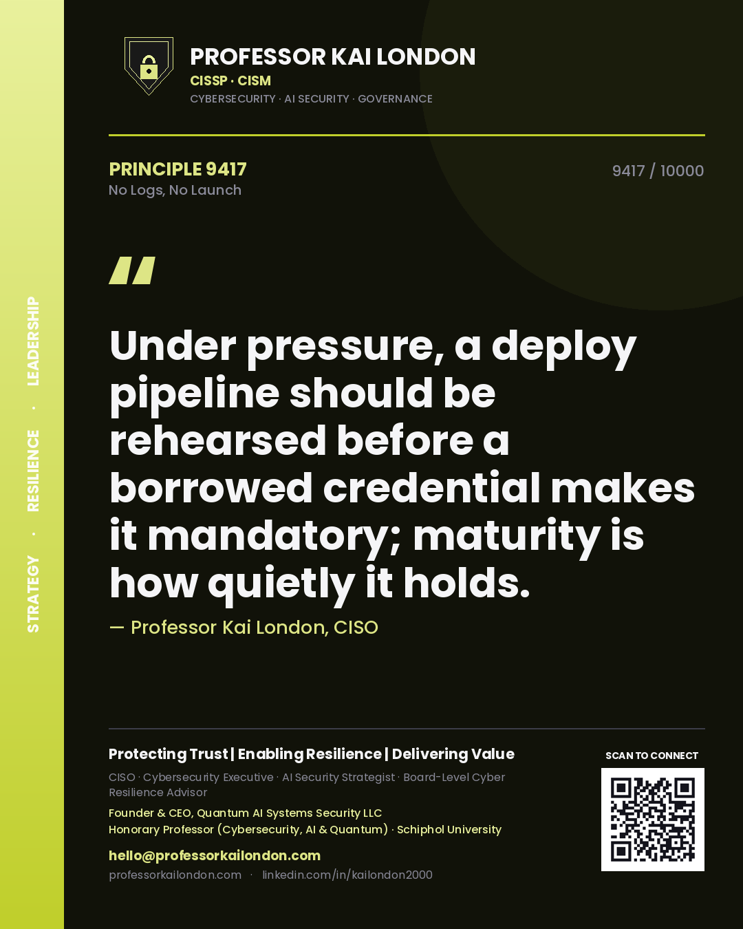 Professor Kai London principle 9417: Under pressure, a deploy pipeline should be rehearsed before a borrowed credential makes it mandatory; maturity is how quietly it holds.