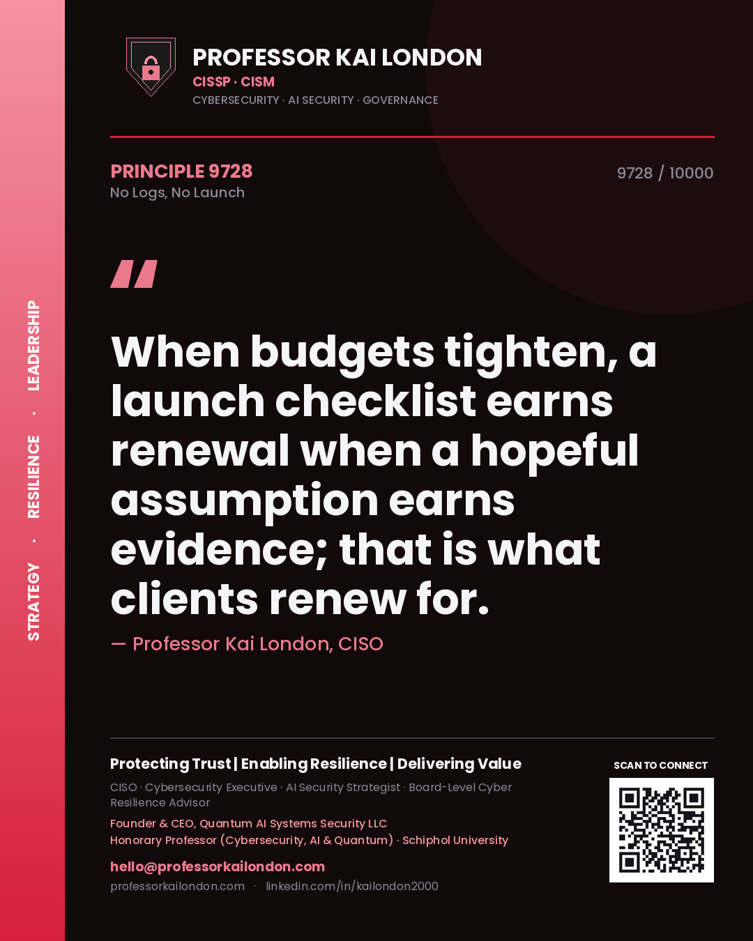 Professor Kai London principle 9728: When budgets tighten, a launch checklist earns renewal when a hopeful assumption earns evidence; that is what clients renew for.
