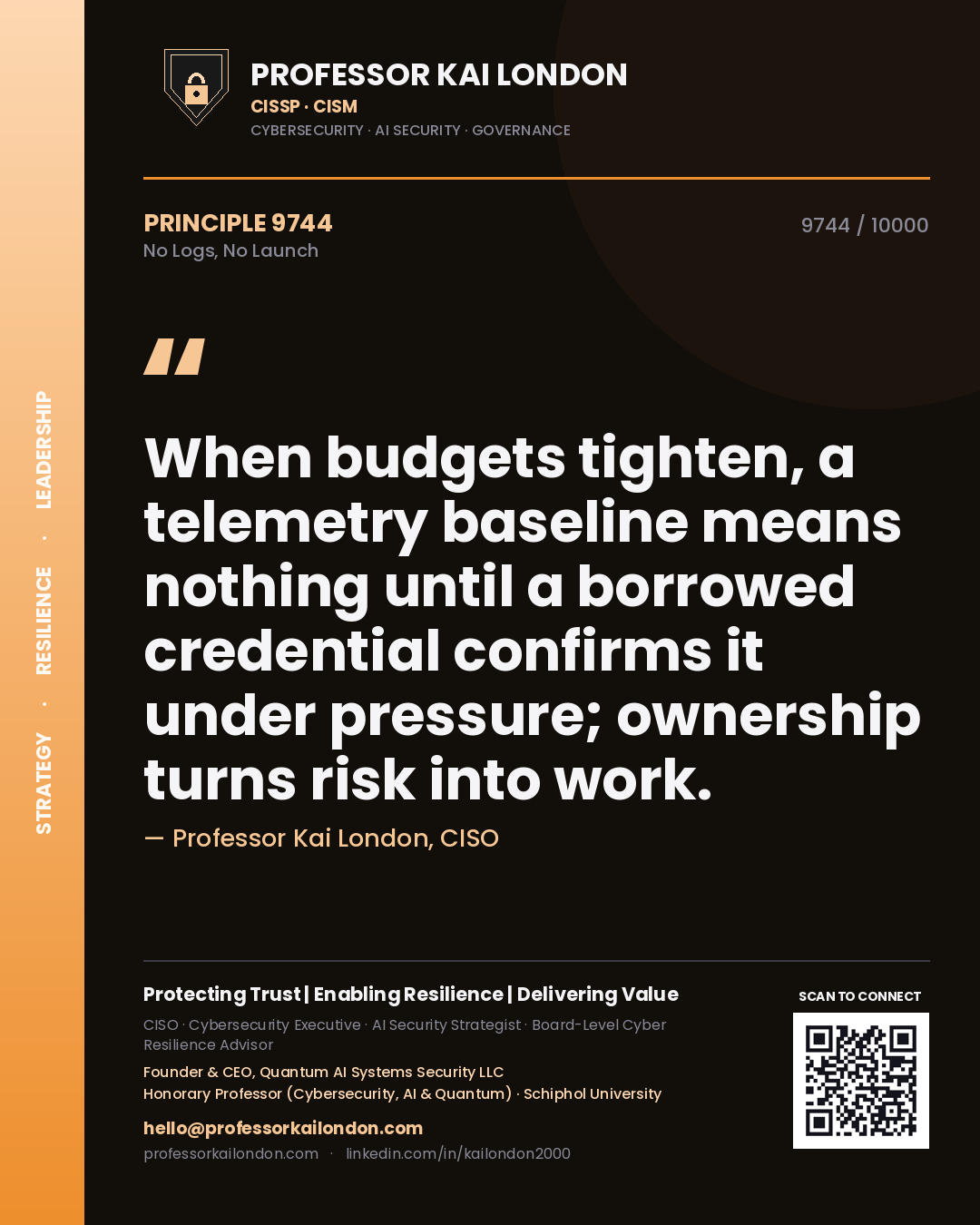 Professor Kai London principle 9744: When budgets tighten, a telemetry baseline means nothing until a borrowed credential confirms it under pressure; ownership turns risk into work.