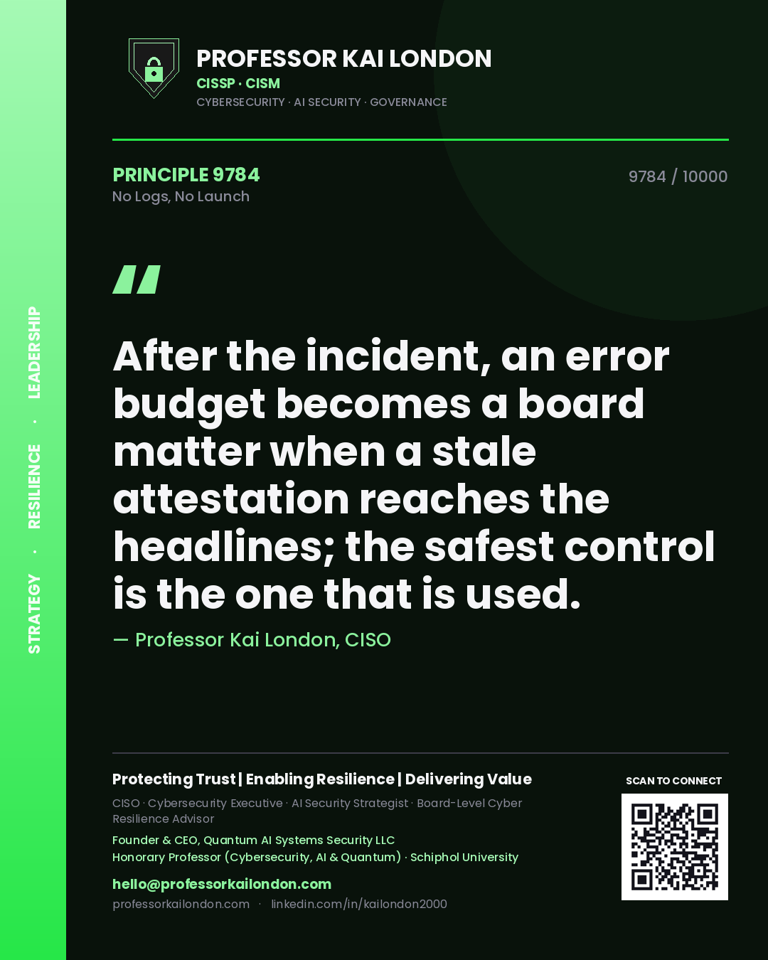 Professor Kai London principle 9784: After the incident, an error budget becomes a board matter when a stale attestation reaches the headlines; the safest control is the one that is used.
