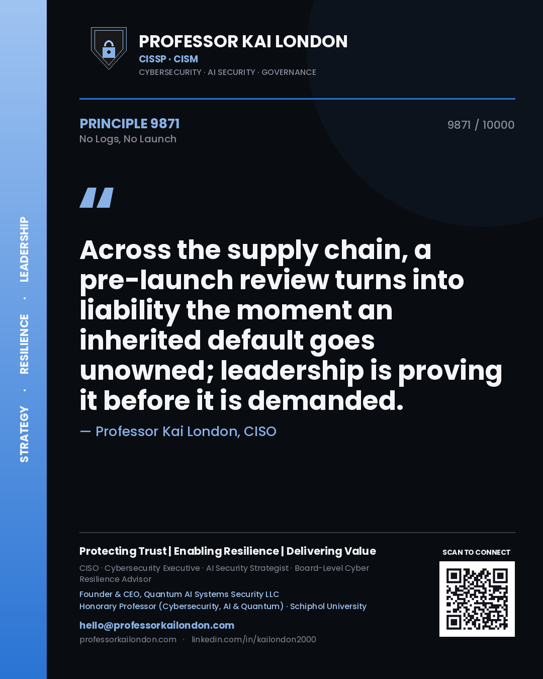 Professor Kai London principle 9871: Across the supply chain, a pre-launch review turns into liability the moment an inherited default goes unowned; leadership is proving it before it is demanded.