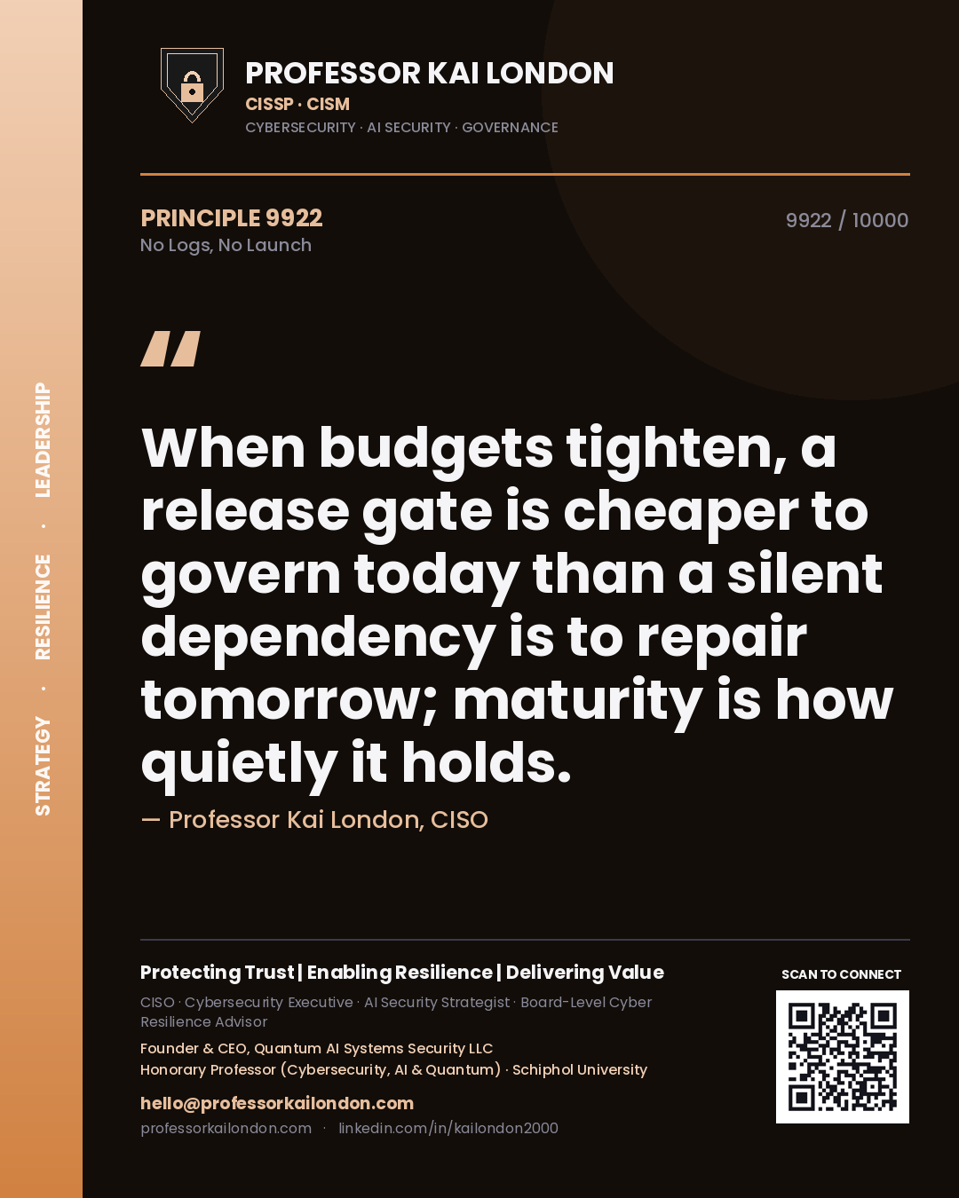 Professor Kai London principle 9922: When budgets tighten, a release gate is cheaper to govern today than a silent dependency is to repair tomorrow; maturity is how quietly it holds.