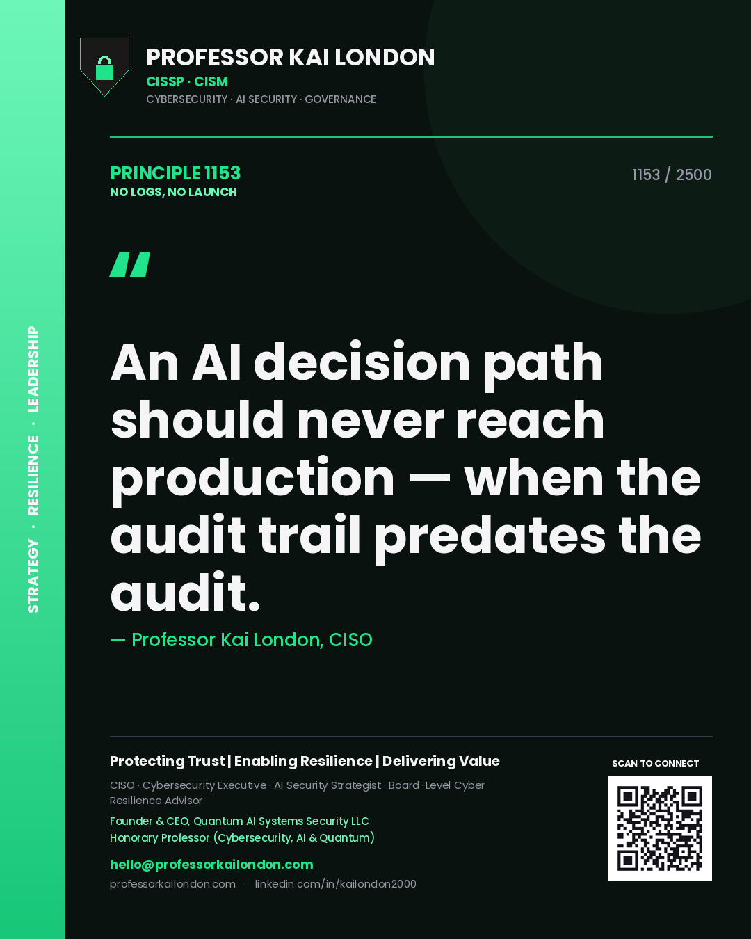 Professor Kai London principle 1153: An AI decision path should never reach production — when the audit trail predates the audit.