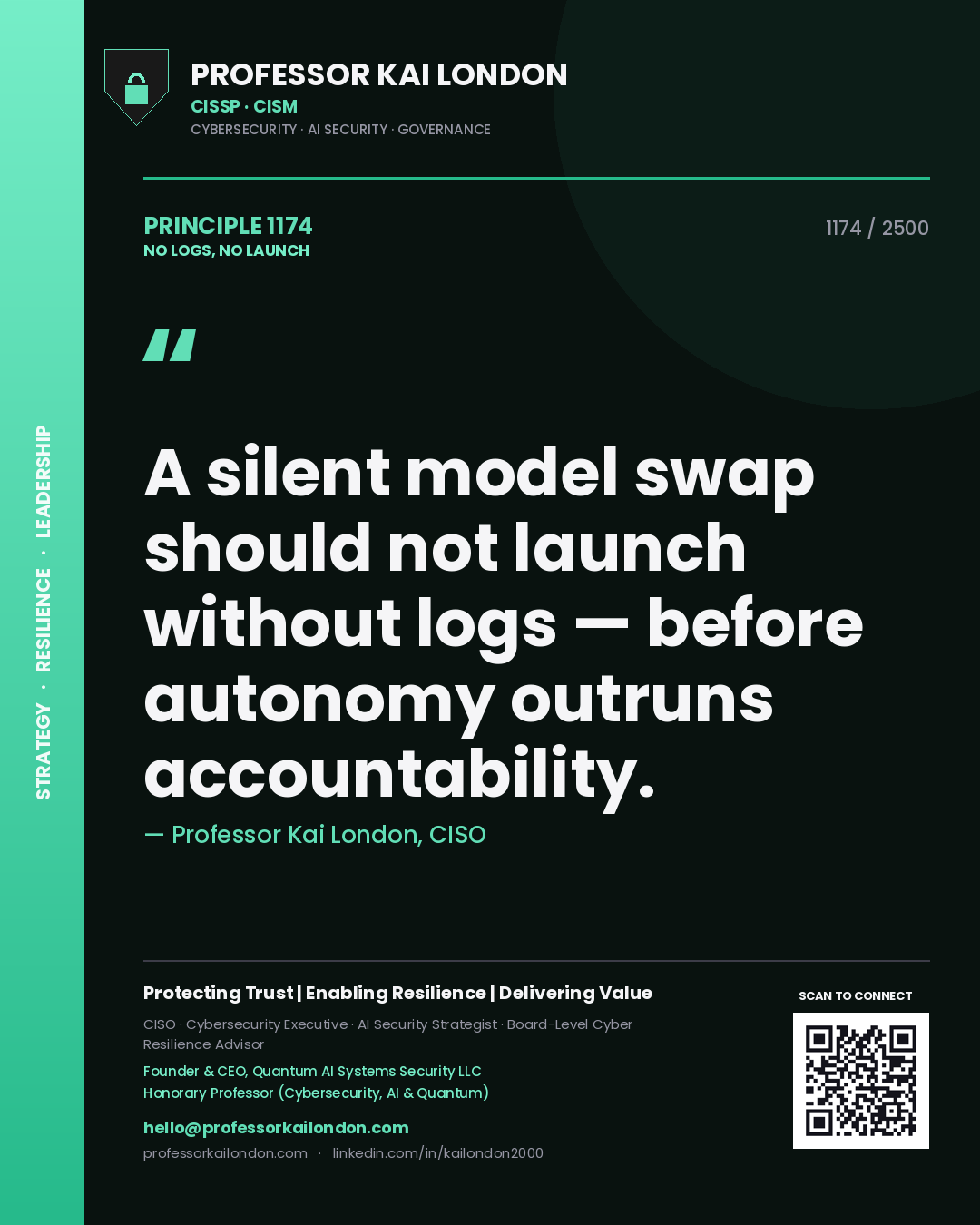 Professor Kai London principle 1174: A silent model swap should not launch without logs — before autonomy outruns accountability.